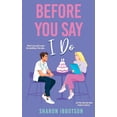 thumbnail image 1 of Before You Say I Do: The must-read, second-chance holiday romance, (Paperback), 1 of 1