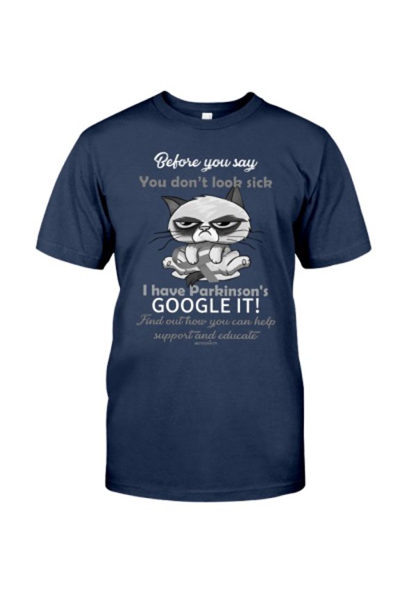 Before You Say You Don'T Look Sick Parkinson'S Disease Awareness Classic T-Shirt