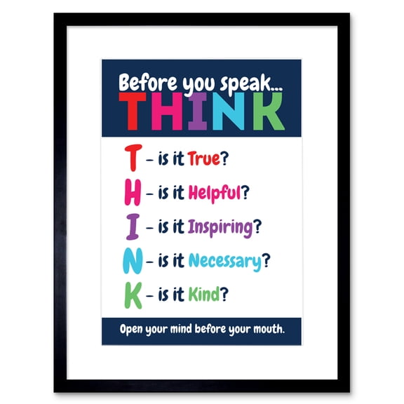 Before You Speak Think Life Inspirational Framed Wall Art Print