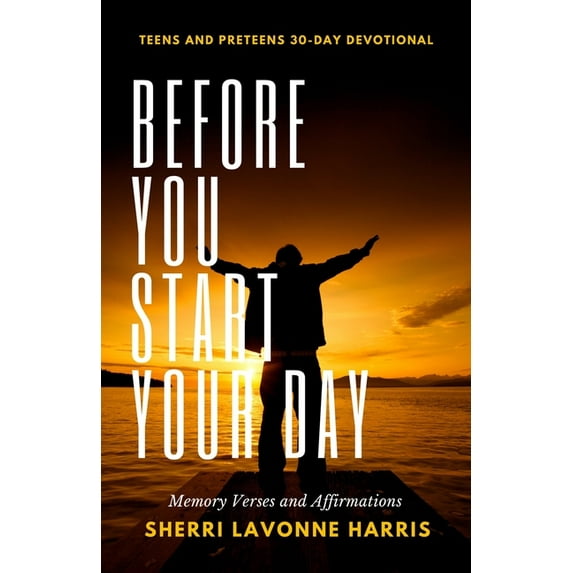 Before You Start Your Day: 30-Day Devotional for Teens and Preteens (Paperback)