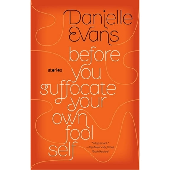 Pre-Owned Before You Suffocate Your Own Fool Self (Paperback) 1594485364 9781594485367