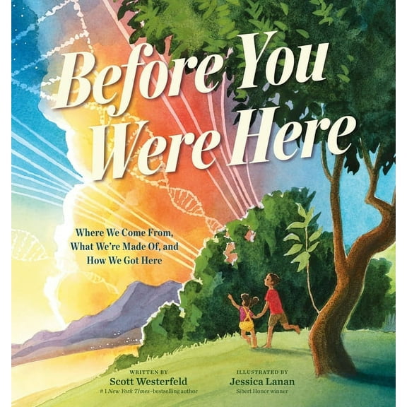 Before You Were Here: Where We Come From, What We're Made Of, and How We Got Here, (Hardcover)