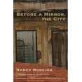 thumbnail image 1 of Before a Mirror, the City, (Paperback), 1 of 1