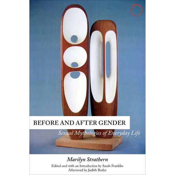 Before and After Gender : Sexual Mythologies of Everyday Life (Paperback)