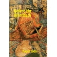thumbnail image 1 of Before the Aftermath by Paul B. Roth, (Paperback), 1 of 1