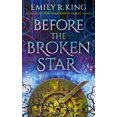 thumbnail image 1 of Before the Broken Star (Hardcover) by Emily R King, 1 of 1