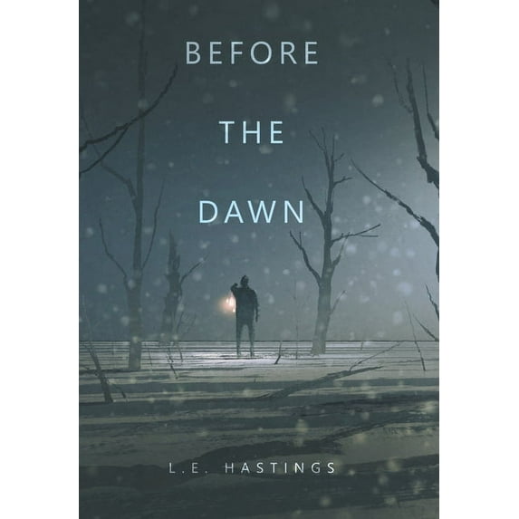 Before the Dawn (Hardcover) by L E Hastings