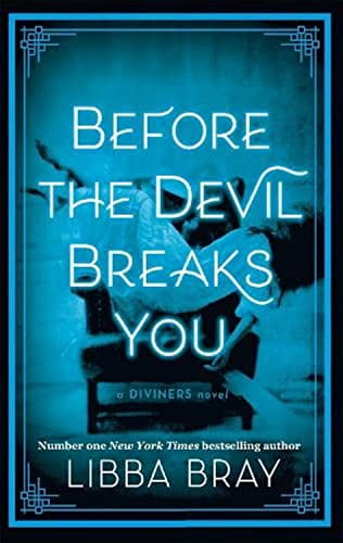 Before the Devil Breaks You : Diviners Series: Book 03
