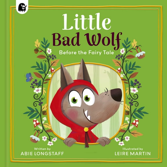 Before the Fairy Tale Little Bad Wolf, (Hardcover)
