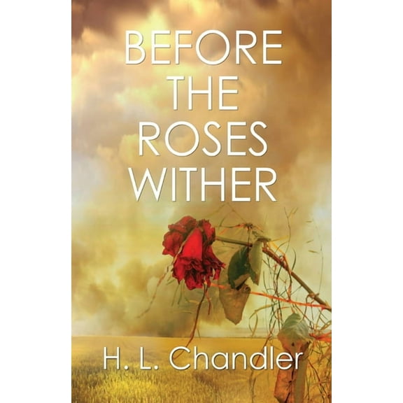 Before the Roses Wither, (Paperback)