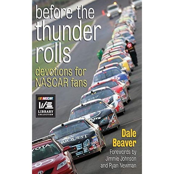 Pre-Owned Before the Thunder Rolls: Devotions for NASCAR Fans (Paperback) 0817015213 9780817015213