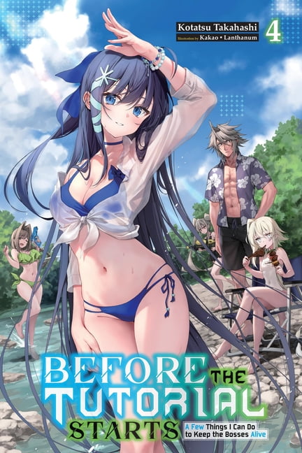 Before the Tutorial Starts: A Few Things Before the Tutorial Starts: A Few Things I Can Do to Keep the Bosses Alive, Vol. 4: Volume 4, Book 4, (Paperback)
