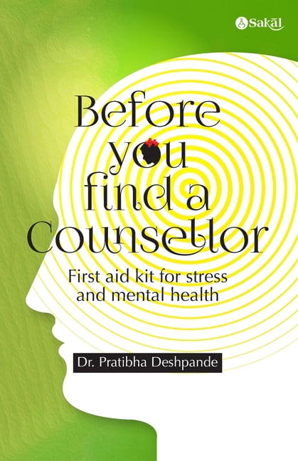 Before you find a counsellor: First aid kit for stress and mental health, (Paperback)