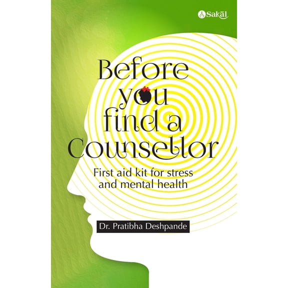 Before you find a counsellor: First aid kit for stress and mental health, (Paperback)
