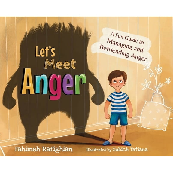 Befriend Feelings Let's Meet Anger: A Fun Guide to Managing and Befriending Anger, (Hardcover)