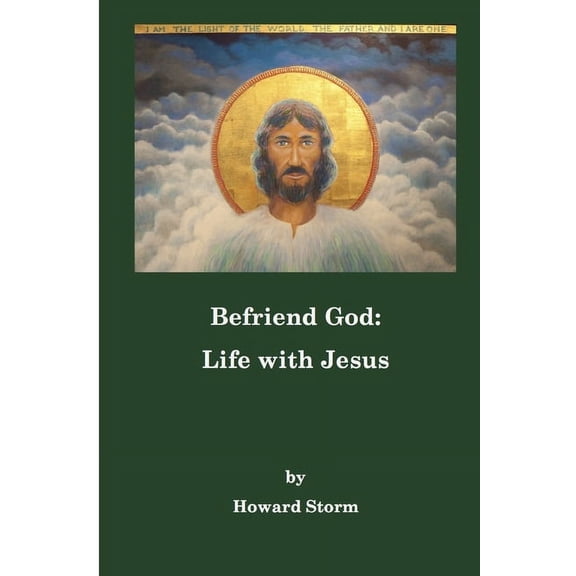 Befriend God: Life with Jesus, (Paperback)