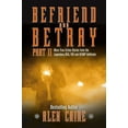 thumbnail image 1 of Pre-Owned Befriend and Betray 2: More Stories from the Legendary DEA, FBI and RCMP Infiltrator (Volume 2) (Hardcover) 1988002575 9781988002576, 1 of 1