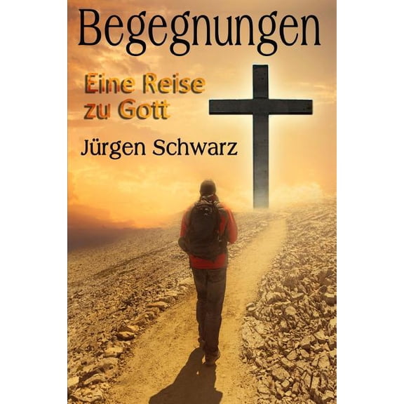 Begegnungen: Eine Reise zu Gott (Paperback)