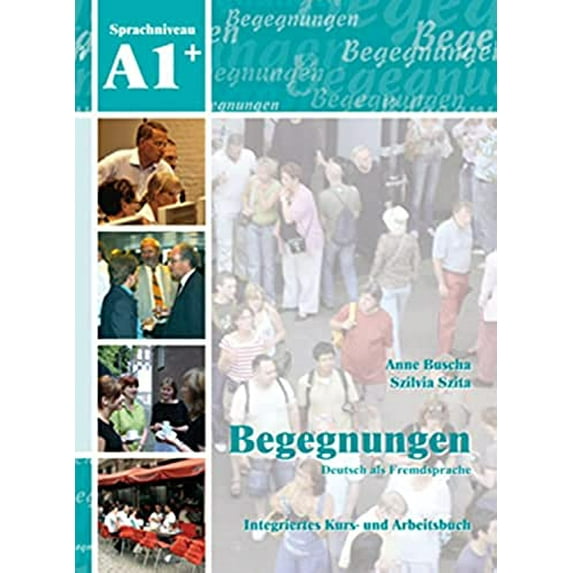 Pre-Owned Begegnungen: Kurs- und Arbeitsbuch A1+ mit 2 CDs Paperback
