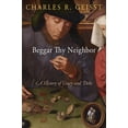 thumbnail image 1 of Beggar Thy Neighbor: A History of Usury and Debt (Hardcover), 1 of 1