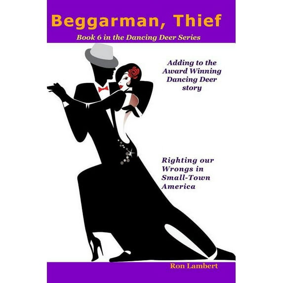 Beggarman, Thief: Righting Our Wrongs in Small-Town America (Paperback)