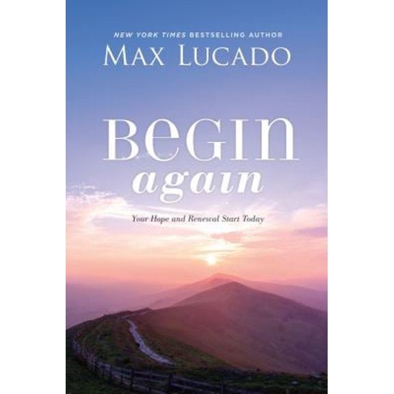 Pre-Owned Begin Again: Your Hope and Renewal Start Today (Hardcover) 1400226473 9781400226474