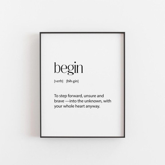 Begin Definition Poster, New Chapter, Graduation, Motivational Quote, Minimal Dictionary, Inspirational Office And Bedroom Decor
