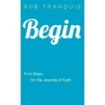 thumbnail image 1 of Pre-Owned Begin: First Steps for the Journey of Faith (Paperback) 0801015618 9780801015618, 1 of 1