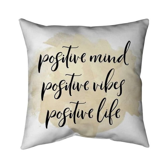 Begin Home Decor 5541-1818-QU10 18 x 18 in. Positive Mind Positive Vibes-Double Sided Print Indoor Pillow