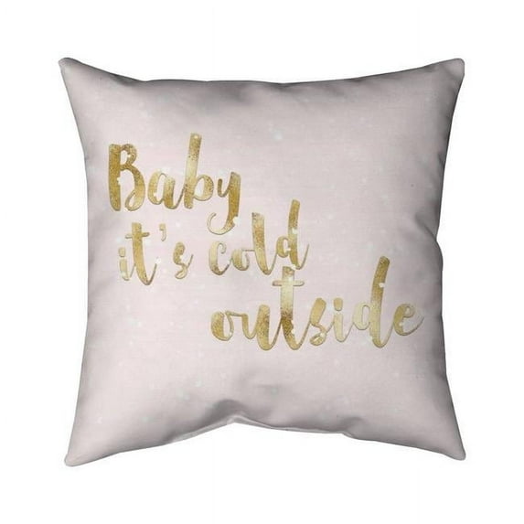 Begin Home Decor 5542-2020-HO6 20 x 20 in. Baby Its Cold Outside-Double Sided Print Outdoor Pillow Cover