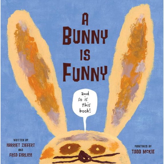 Pre-Owned A Bunny is Funny (Hardcover) 1934706035 9781934706039