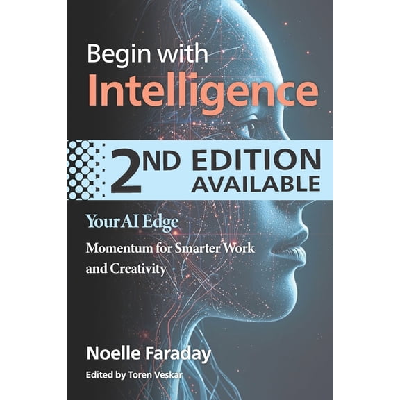 The with Intelligence Series: Human Led Begin with Intelligence: Your AI Edge, (Paperback)