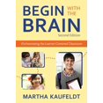 thumbnail image 1 of Begin With the Brain: Orchestrating the Learner-Centered Classroom, (Paperback), 1 of 1