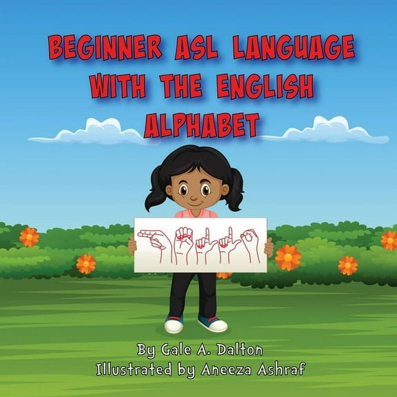 Beginner ASL Language with the English Alphabet, (Paperback)