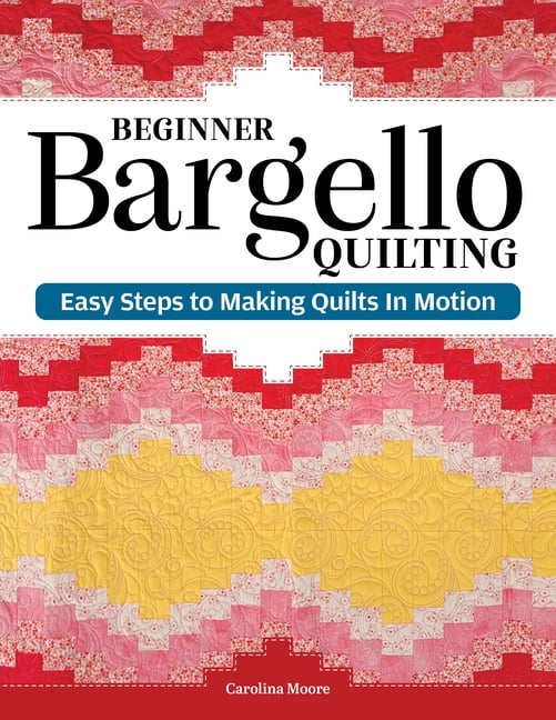 Beginner Bargello Quilting: Easy Steps to Making Quilts in Motion, (Paperback)