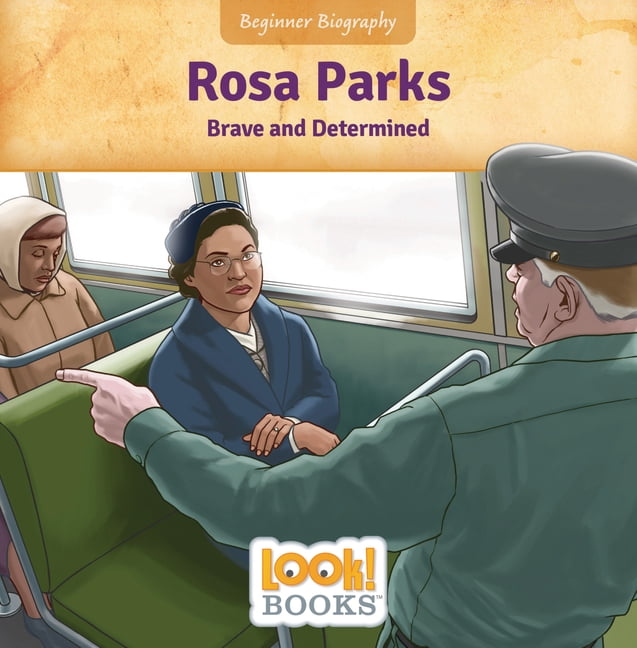 Beginner Biography (Look! Books (Tm)) Rosa Parks: Brave and Determined ...