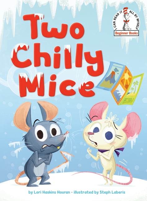 Beginner Books Two Chilly Mice, (Hardcover)