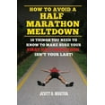 thumbnail image 1 of Beginner to Finisher: How to Avoid a Half Marathon Meltdown: 10 Things You Need to Know to Make Sure Your First Half Marathon Isn't Your Last! (Paperback), 1 of 1
