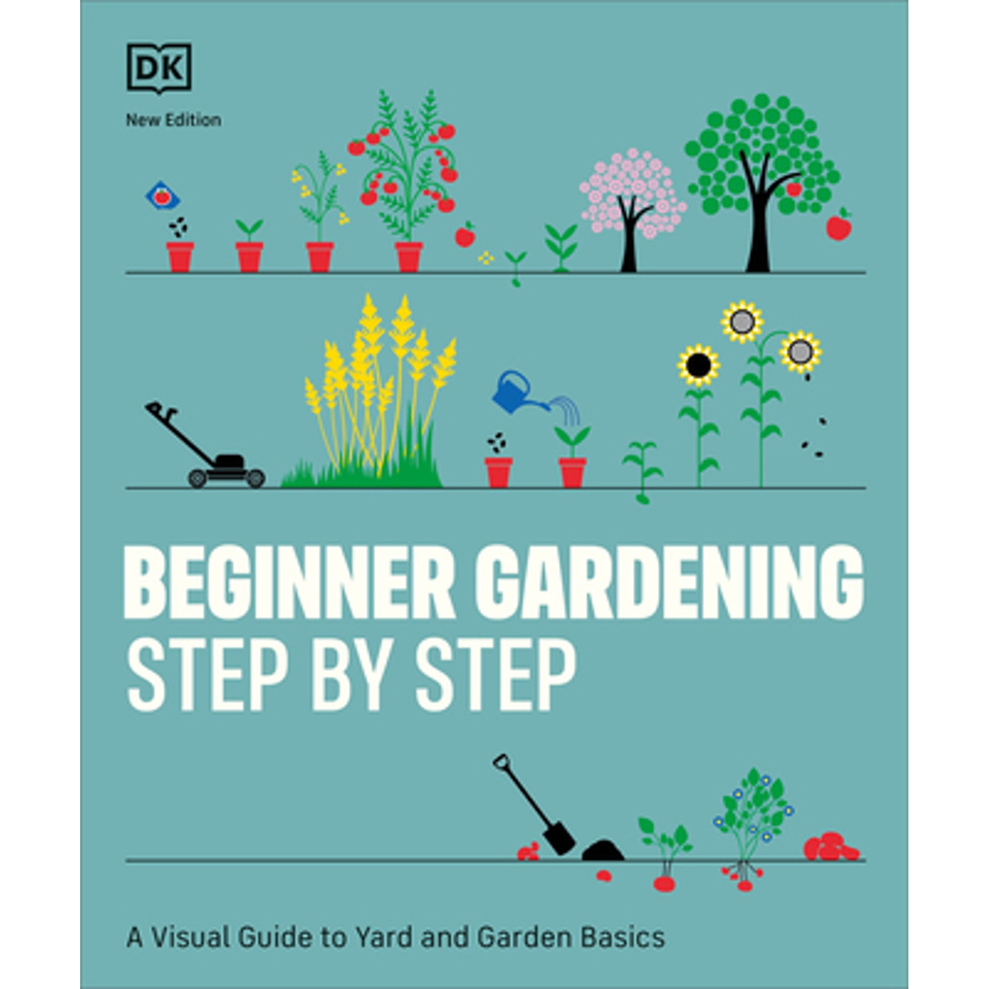 Pre-Owned Beginner Gardening Step by Step: A Visual Guide to Yard and ...