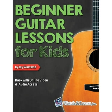 Beginner Guitar Lessons for Kids Book with Online Video and Audio Access (Paperback)