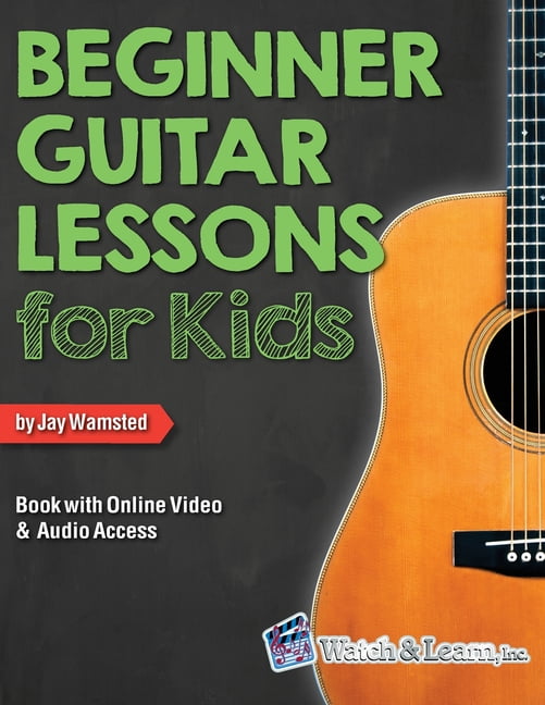 Beginner Guitar Lessons for Kids Book with Online Video and Audio