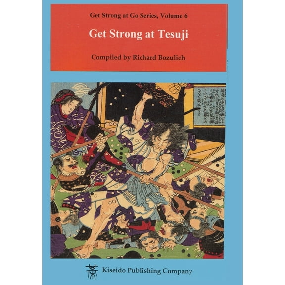 Beginner and Elementary Go Books Get Strong at Tesuji, (Paperback)