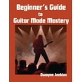 thumbnail image 1 of Beginner's Guide to Guitar Mode Mastery: A Clear, Visual Roadmap to Understanding and Applying Modes, (Paperback), 1 of 1