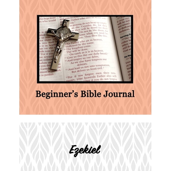 Beginner's Bible Journal: Ezekiel, (Paperback)