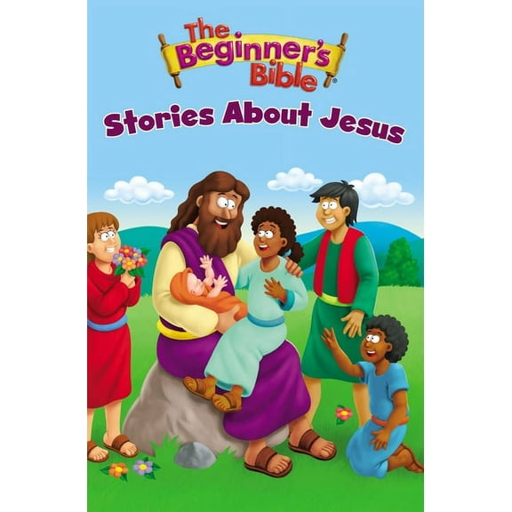 Beginner's Bible The Beginner's Bible Stories about Jesus, (Board Book)