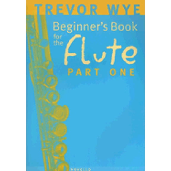 Pre-Owned Trevor Wye: Beginners Book for the Flute - Part One | Flute Method Book for Beginners | Illustrated Flute Lessons for Students & Teachers | Learn Tone, Breathing & Posture