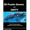 thumbnail image 1 of Beginner's Guide A Beginner's Guide to 2D Puzzle Games with Unity: Create simple 2D puzzle games and learn C# in the process, Book 3, (Paperback), 1 of 1