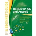 thumbnail image 1 of Beginner's Guide (McGraw Hill) HTML5 for IOS and Android: A Beginner's Guide, (Paperback), 1 of 1