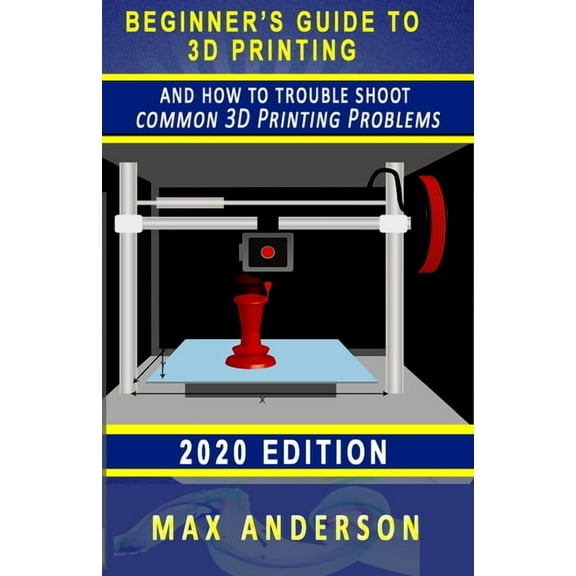 Beginner's Guide to 3D Printing and How to Troubleshoot Common Printing Problems