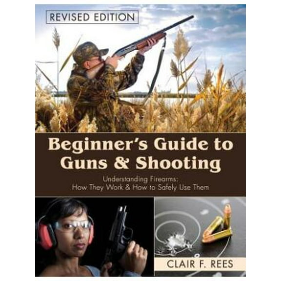 Beginner's Guide to Guns & Shooting (Paperback)